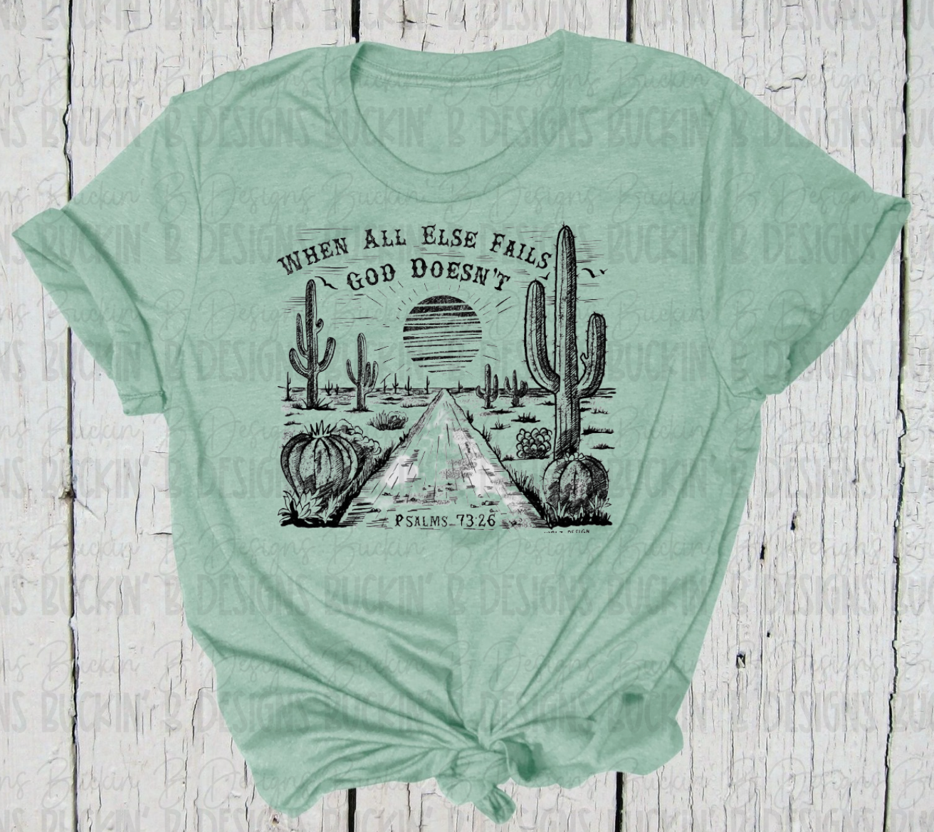 When all Else Fails shirt