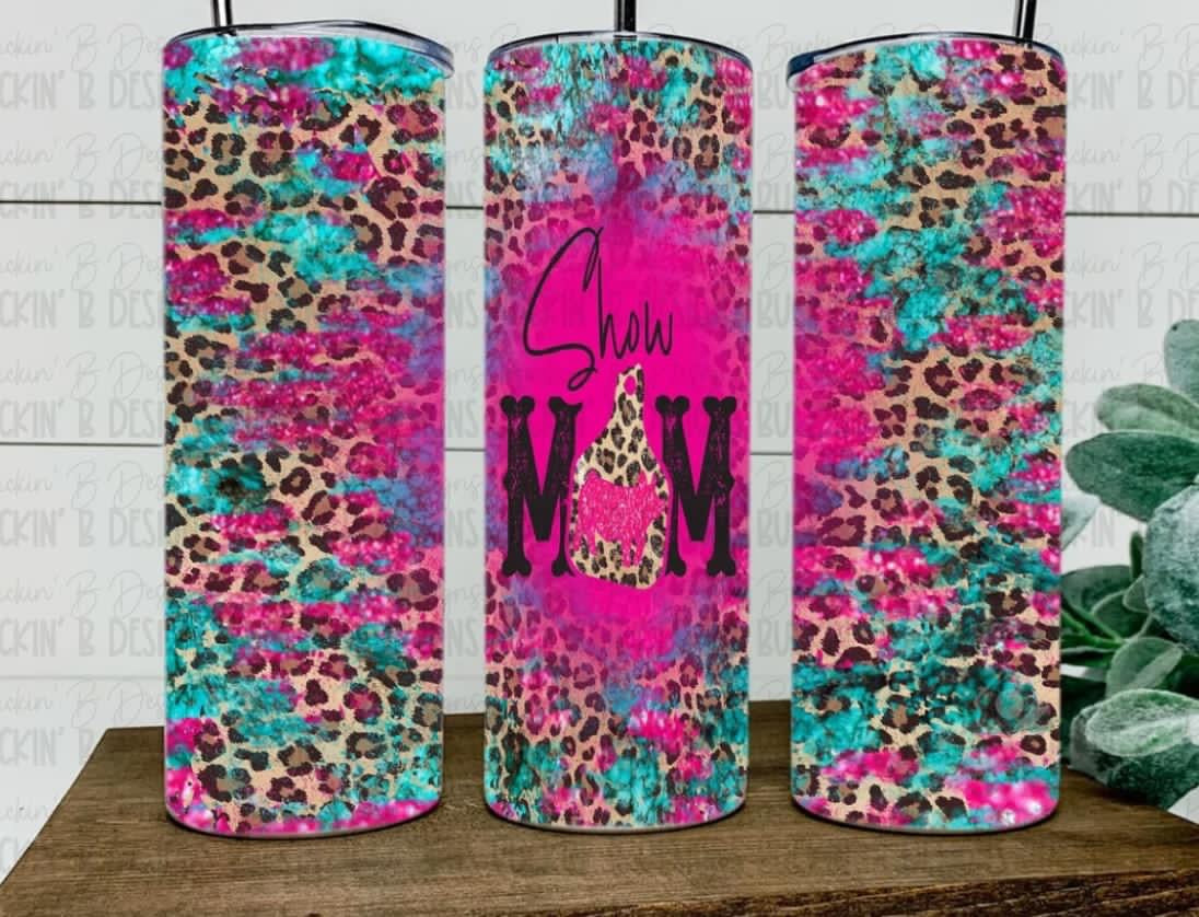 Show Mom Tumbler